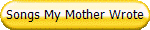 Songs My Mother Wrote