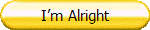 I�m Alright