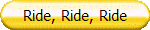 Ride, Ride, Ride